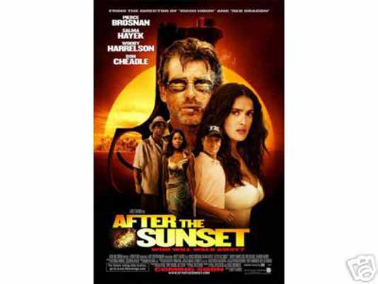 AFTER THE SUNSET Brosnan - Hayek AFTER THE SUNSET Brosnan - Hayek